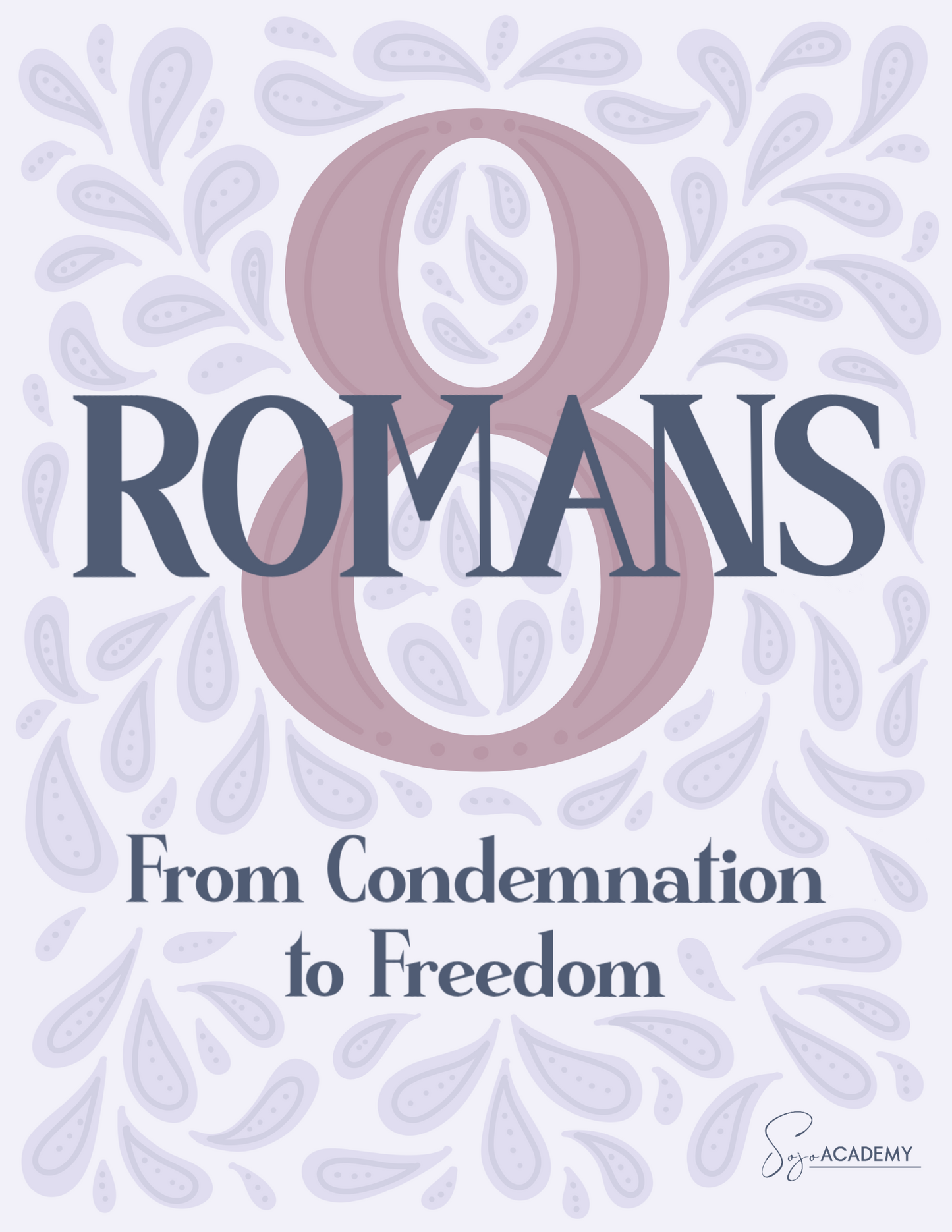 Romans 8: From Condemnation to Freedom