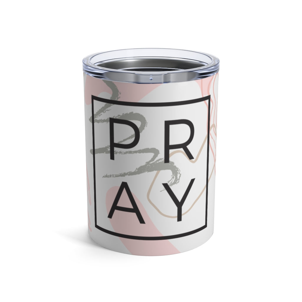 Pray {Color} Tumbler 10oz