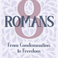 Romans 8: From Condemnation to Freedom