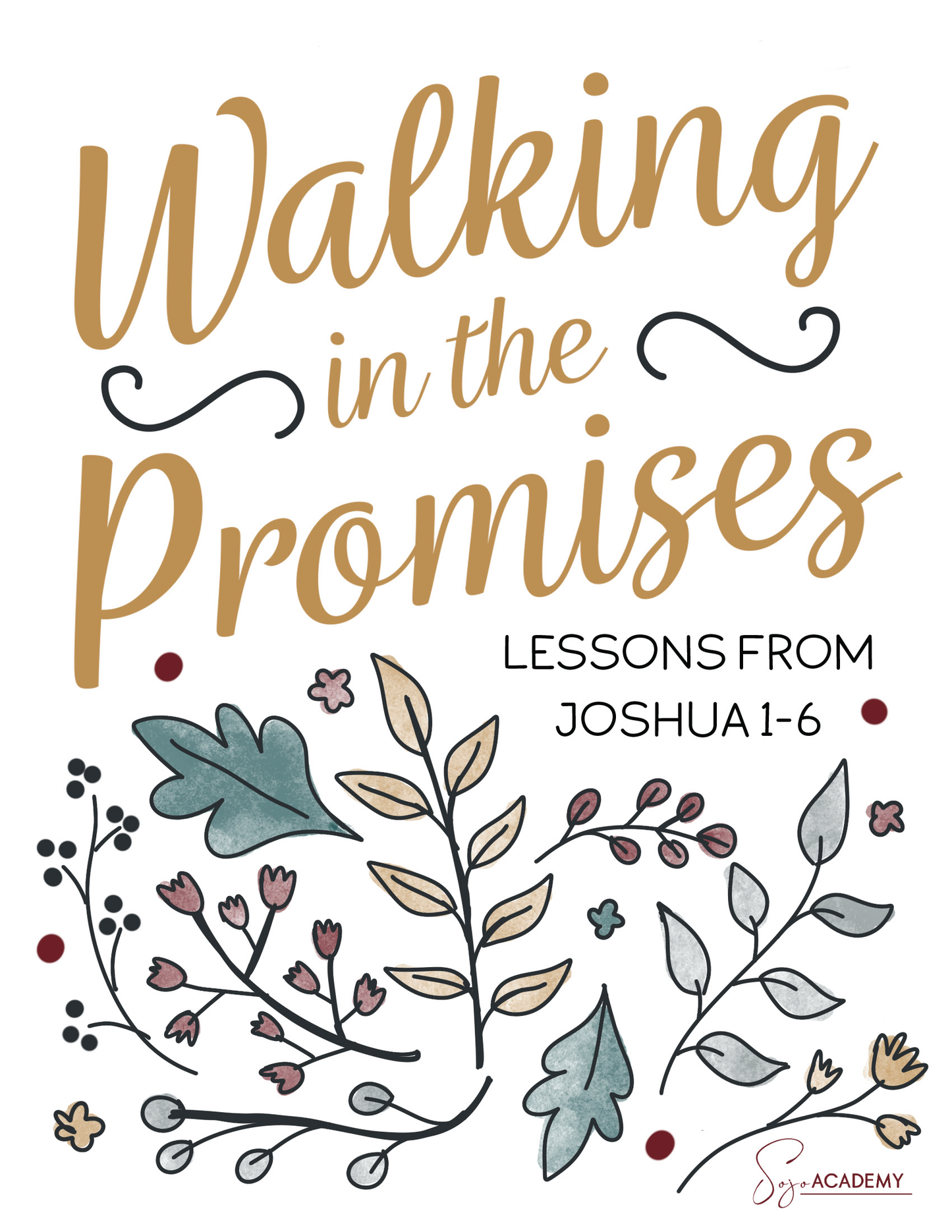 Walking in the Promises: Lessons from Joshua 1-6