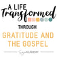 A Life Transformed Through Gratitude and Gospel: 4-Week Bible Study