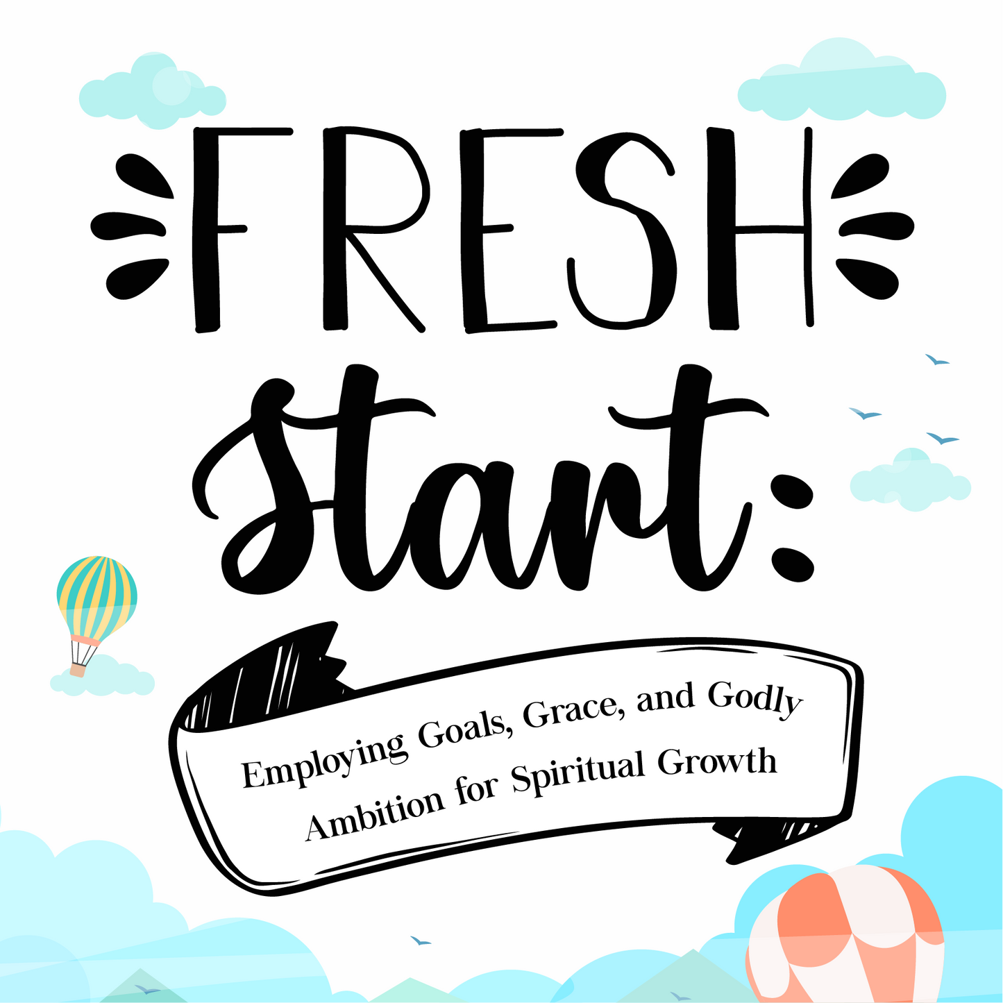 Fresh Start: 4-Week Bible Study