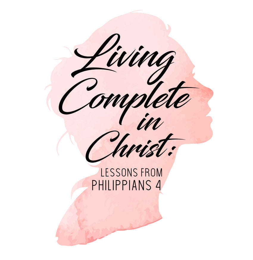 Living Complete in Christ: 4-Week Bible Study