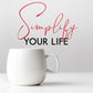 Simplify Your Life: Complete 7-Module Course
