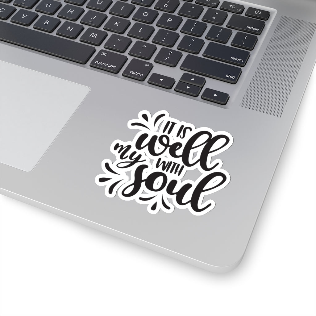 It is Well With My Soul Kiss-Cut Stickers